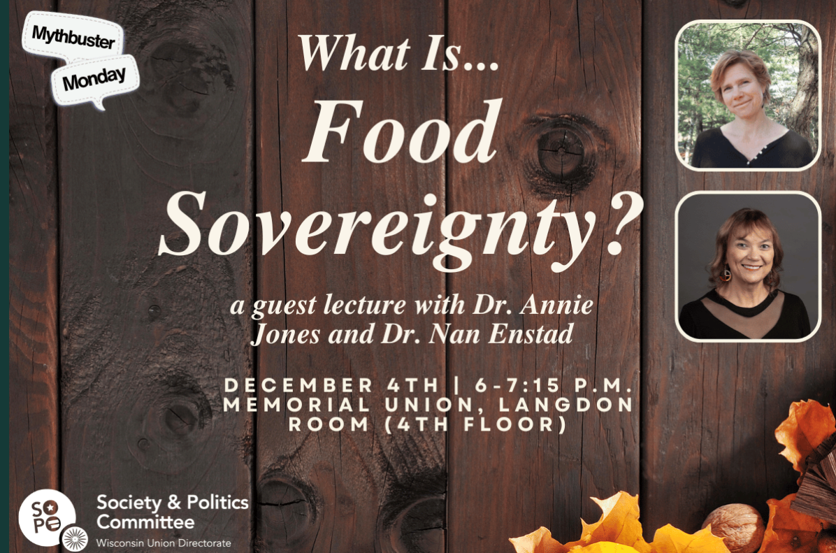“What is food sovereignty” lecture by Annie Jones and Nan Enstad on December 4th at 600 pm in